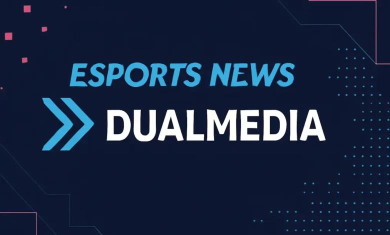 Esports News DualMedia