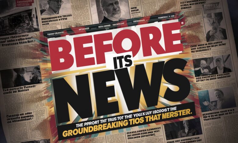 Before Its News